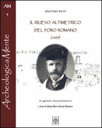 Il rilievo altimetrico del Foro Romano (1899)