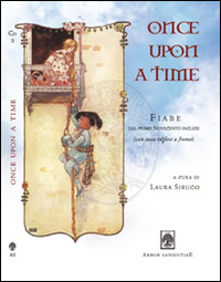 Once upon a time. Fiabe dal primo Novecento inglese. Testo inglese a fronte. Ediz. illustrata