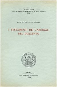 I testamenti dei cardinali del Duecento. Testo latino a fronte