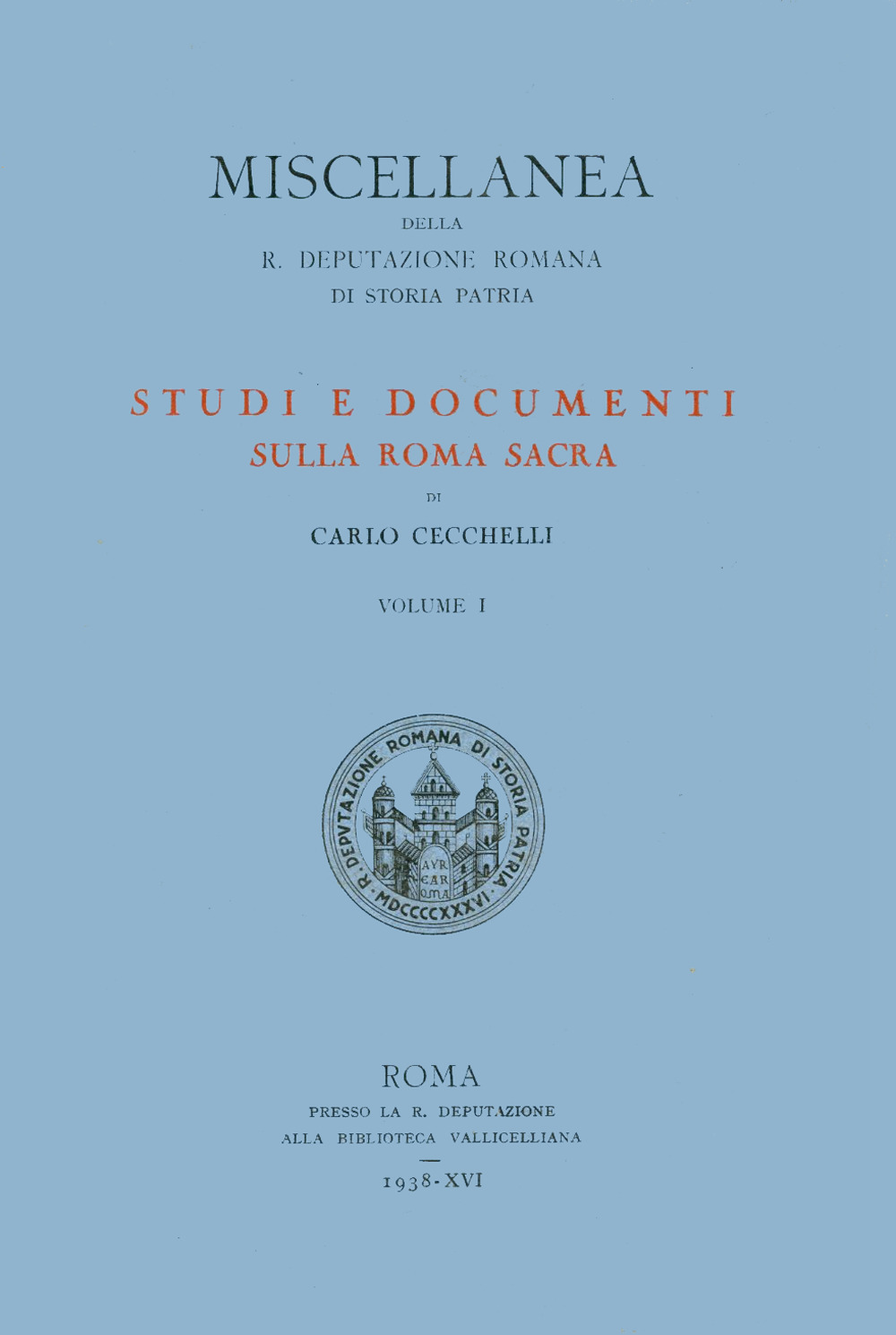 Studi e documenti sulla Roma sacra. Vol. 1