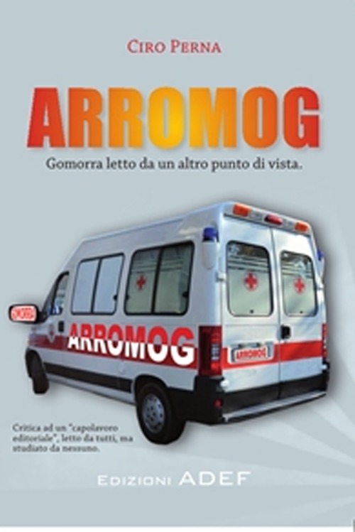 Arromog. Gomorra letto da un altro punto di vista