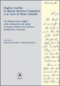 Pagine inedite di Maria Enrica D'Agostini e la voce di Elias Canetti. Con CD Audio