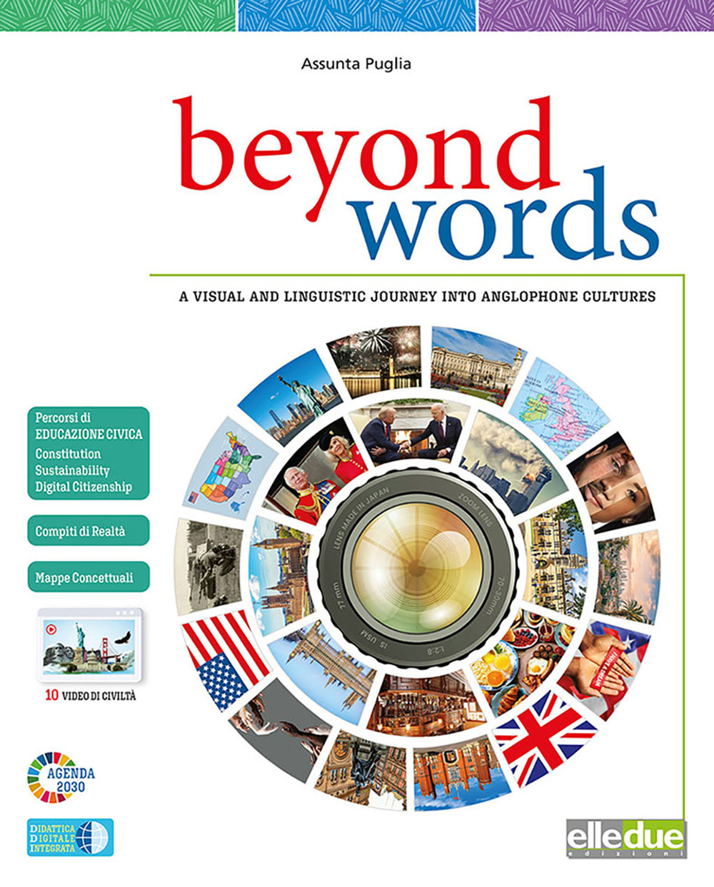 Beyond Words. A visual and linguistic journey into anglophone cultures. Ediz. per la scuola