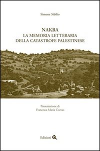 Nakba. La memoria letteraria della catastrofe palestinese