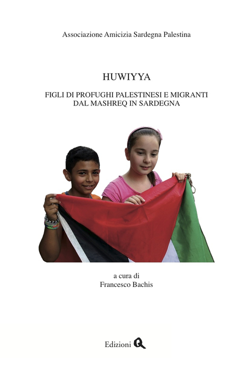 Huwiyya. Figli di profughi palestinesi e migranti dal Mashreq in Sardegna