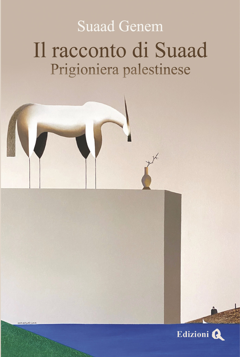 Il racconto di Suaad. Prigioniera palestinese