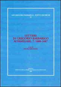 Lettere di Gregorio Barbarigo ai familiari. Vol. 7: 1680-1687