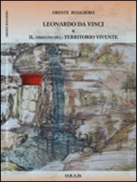 Leonardo da Vinci e il (disegno del) territorio vivente