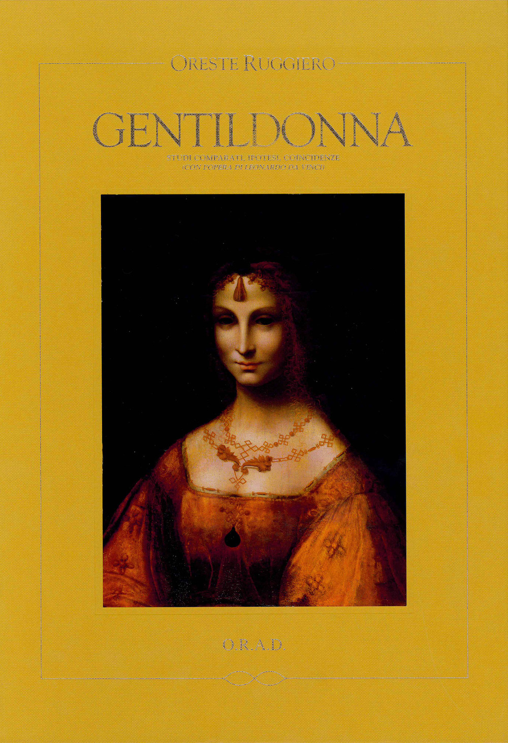 Gentildonna. Studi comparati, ipotesi, coincidenze (con l'opera di Leonardo da Vinci). Ediz. italiana e russa