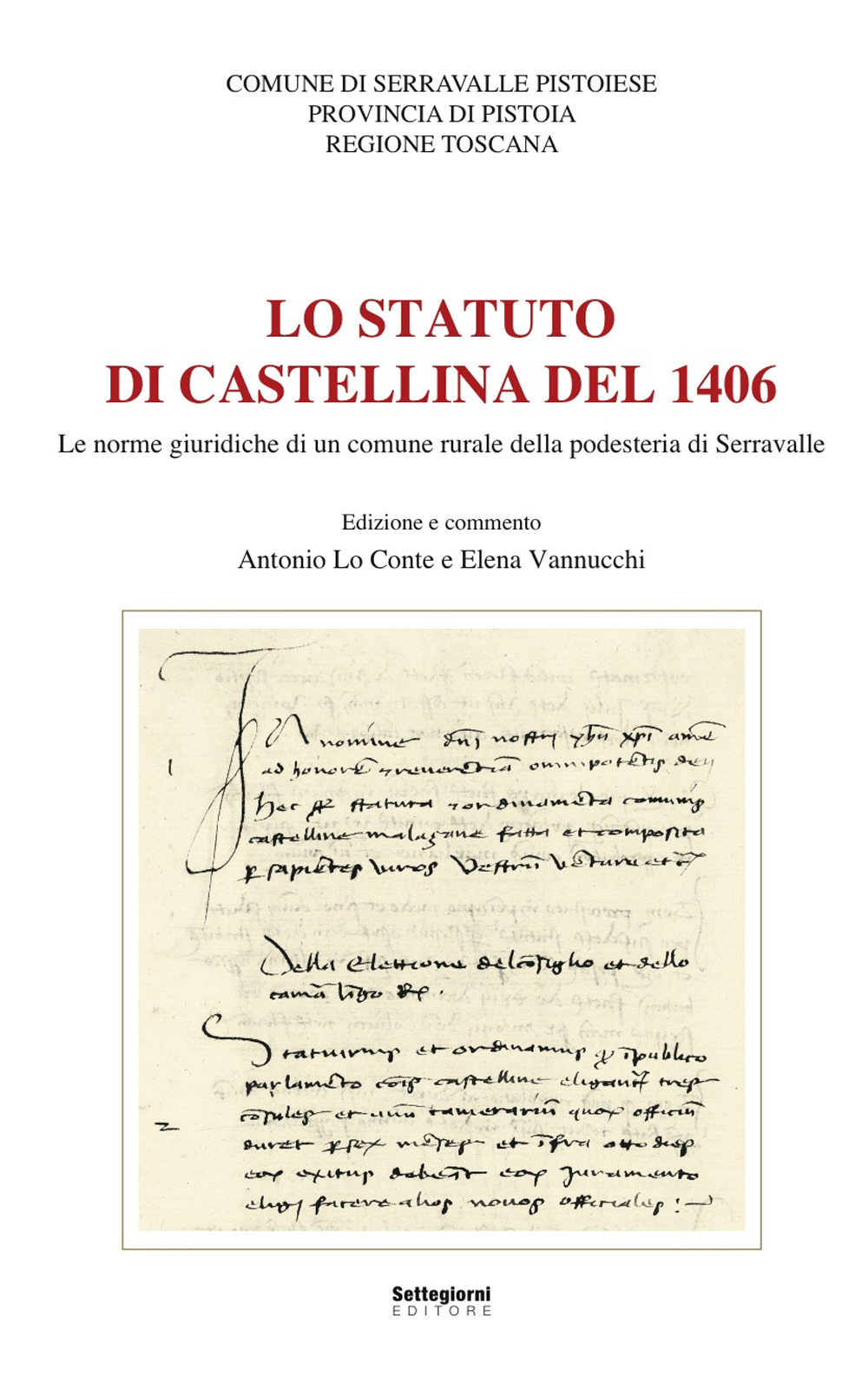 Lo statuto di Castellina del 1406. Le norme giuridiche di un comune rurale della podesteria di Serravalle