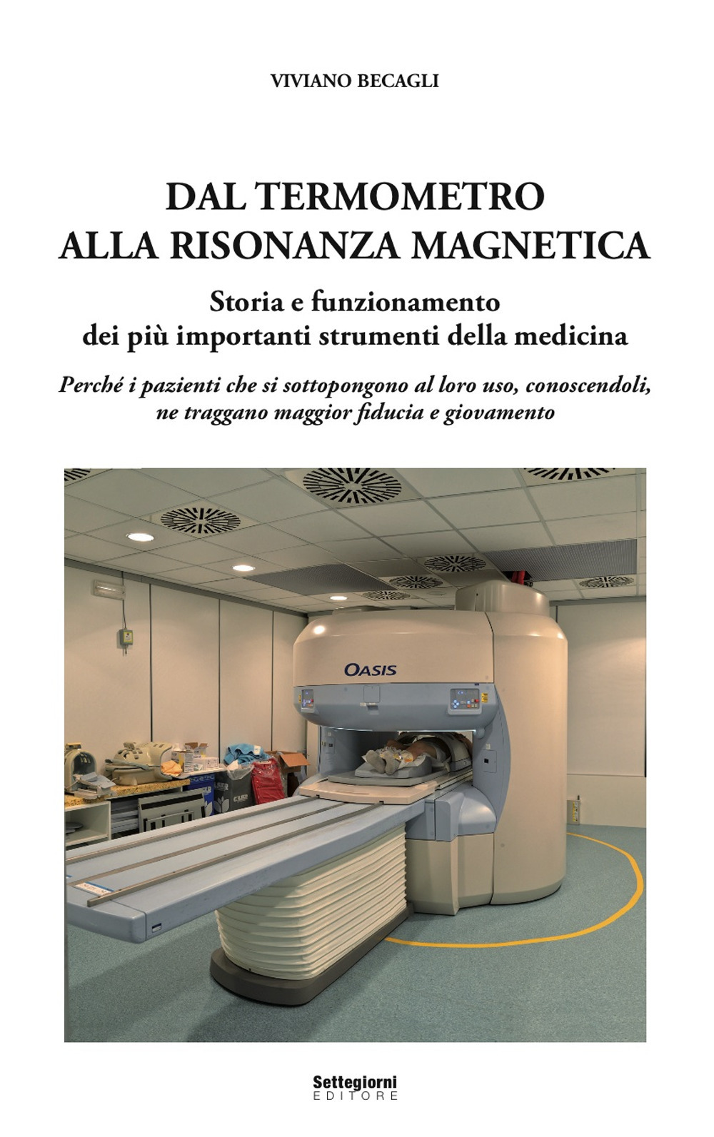 Dal termometro alla risonanza magnetica. Storia e funzionamento dei più importanti strumenti della medicina