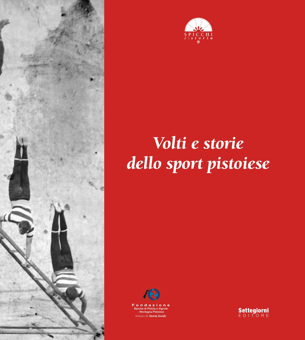 Volti e storie dello sport pistoiese