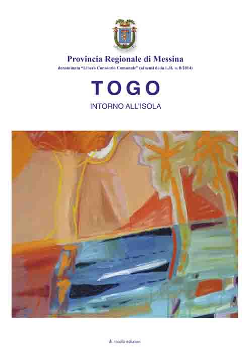 Togo. Intorno all'isola. Dipinti e incisioni. Ediz. illustrata