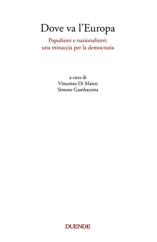 Dove va l'Europa. Populismi e nazionalismi: una minaccia per la democrazia