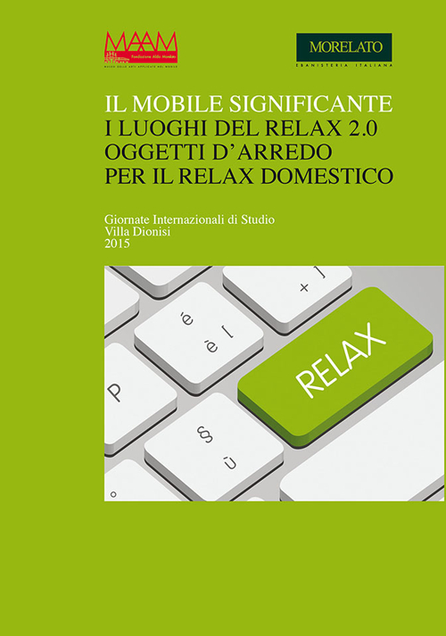 Il mobile significante. I luoghi del relax 2.0 oggetti d'arredo per il relax domestico. Ediz. italiana e inglese