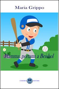 Mamma, portami a beisbol