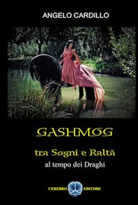 Gashmog tra sogni e realtà. Al tempo dei draghi