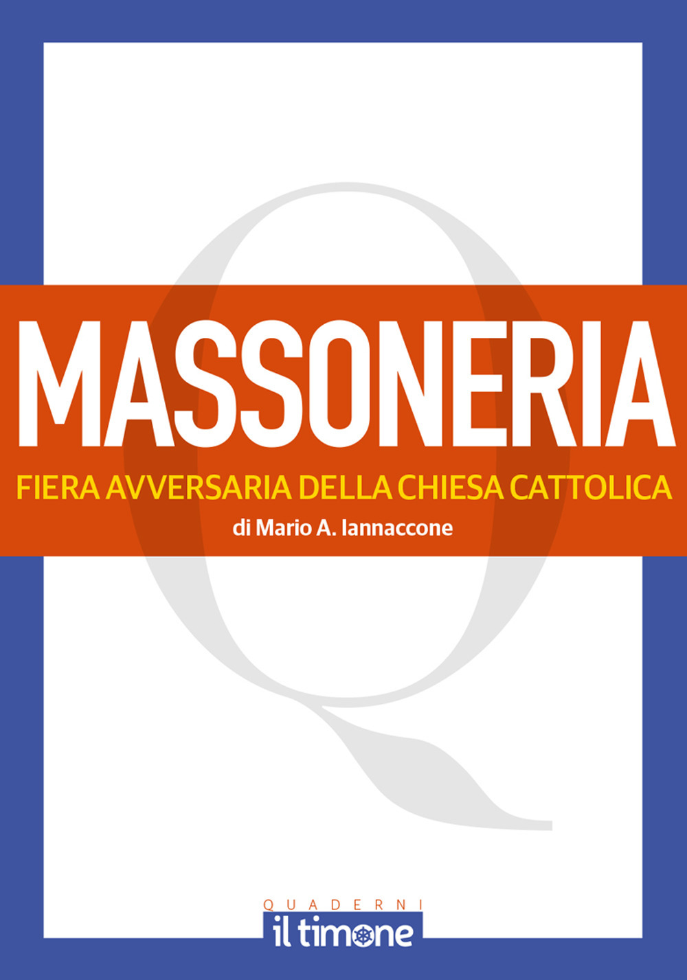 La massoneria. Fiera avversaria della chiesa cattolica