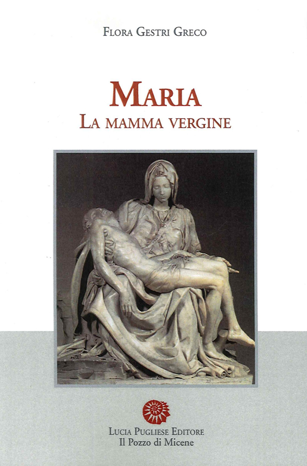 Maria. La mamma vergine