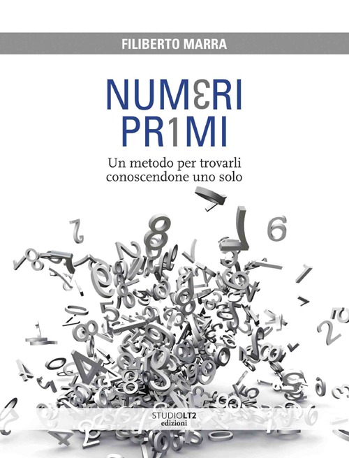 Numeri primi. Un metodo per trovarli conoscendone uno solo