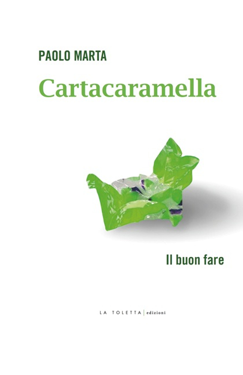 Cartacaramella. Il buon fare