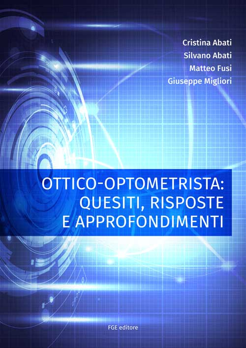 Ottico-optometrista: quesiti, risposte e approfondimenti