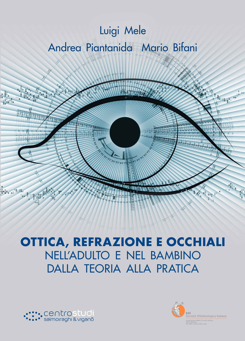 Ottica, refrazione e occhiali nell'adulto e nel bambino. Dalla teoria alla pratica