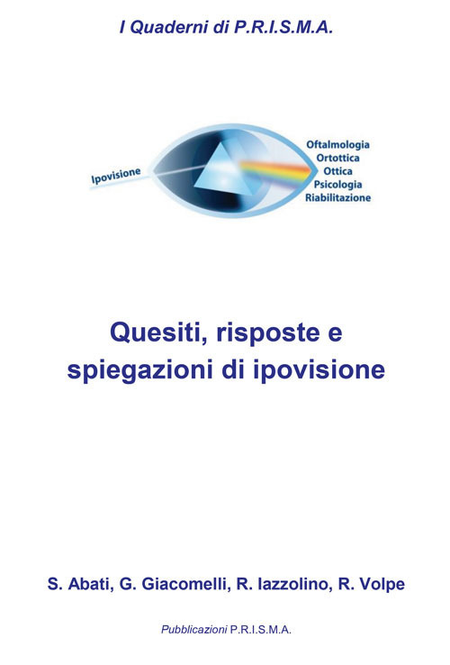 Quesiti, risposte e spiegazioni di ipovisione