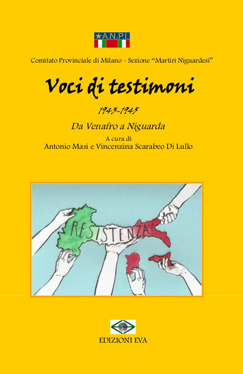 Voci di testimoni. (1943-1945) da Venafro a Niguarda