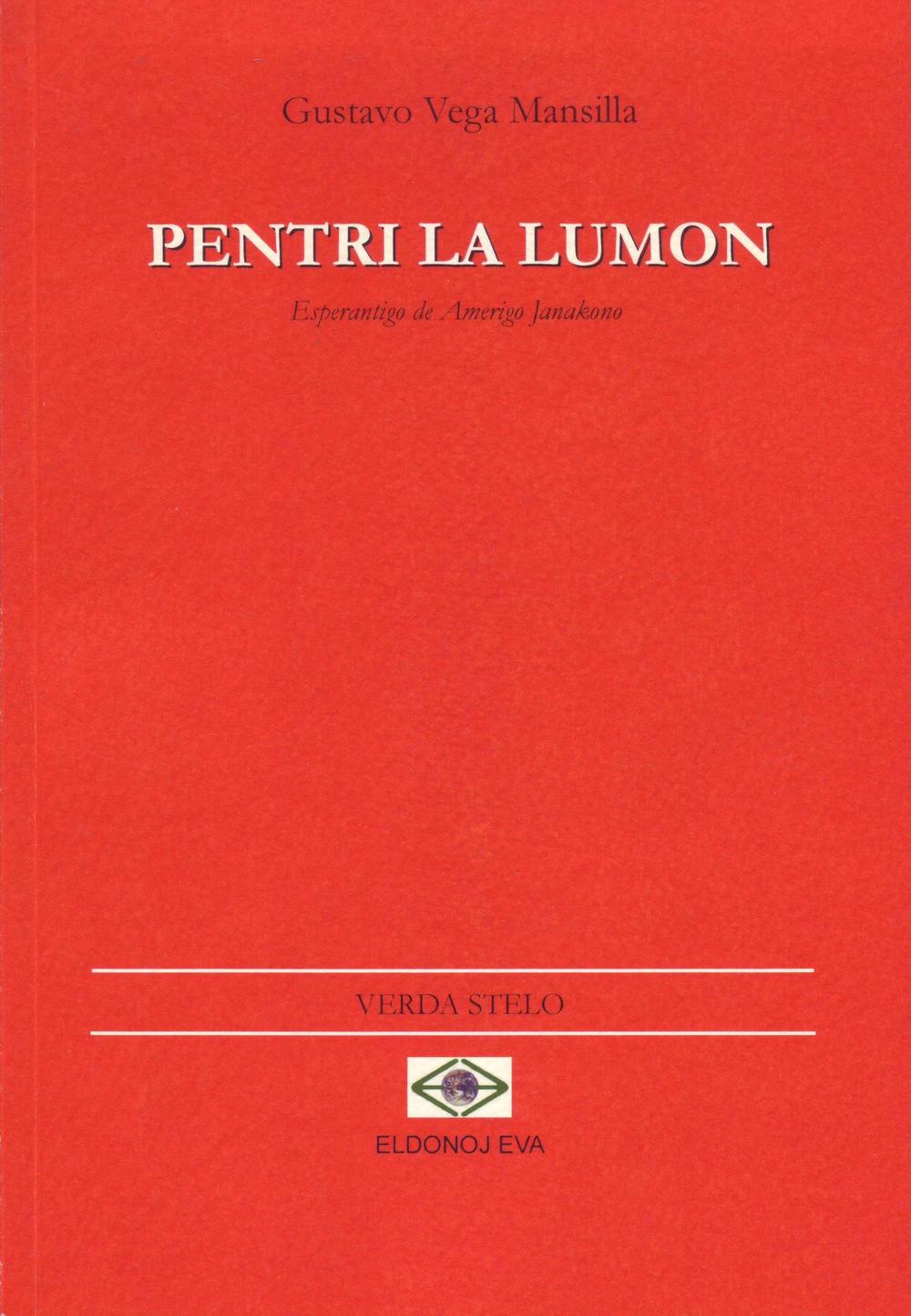 Pintar la luz-Pentri la lumon. Ediz. spagnola e esperanto