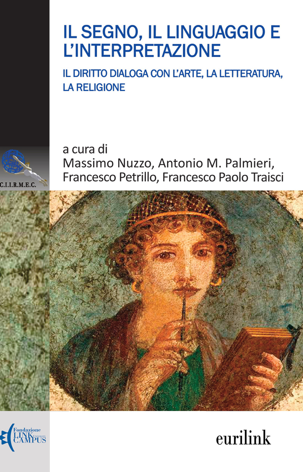 Il segno, il linguaggio e l'interpretazione. Il diritto dialoga con l'arte, la letteratura, la religione