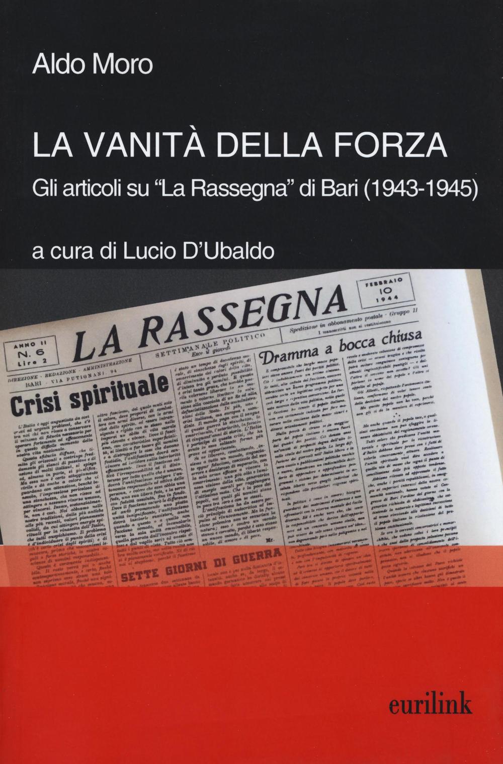 La vanità della forza. Gli articoli su «La Rassegna» di Bari (1943-1945)