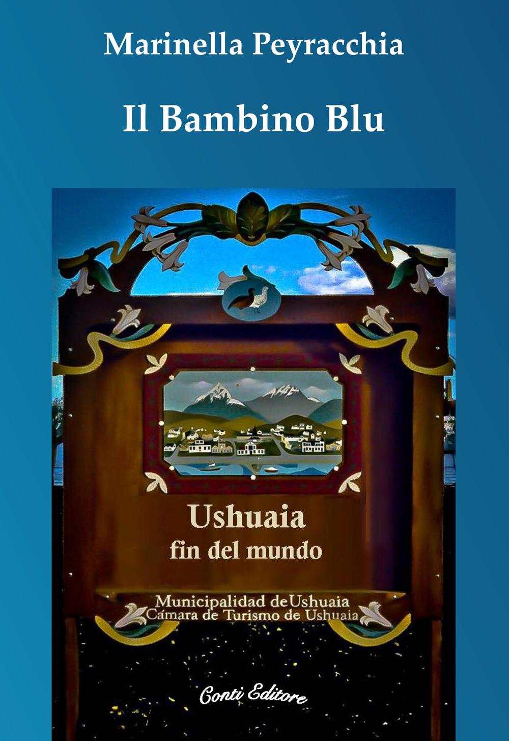 Il bambino blu. Ushuaia fin del mundo