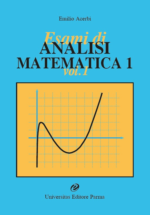 Esami di analisi matematica 1. Vol. 1