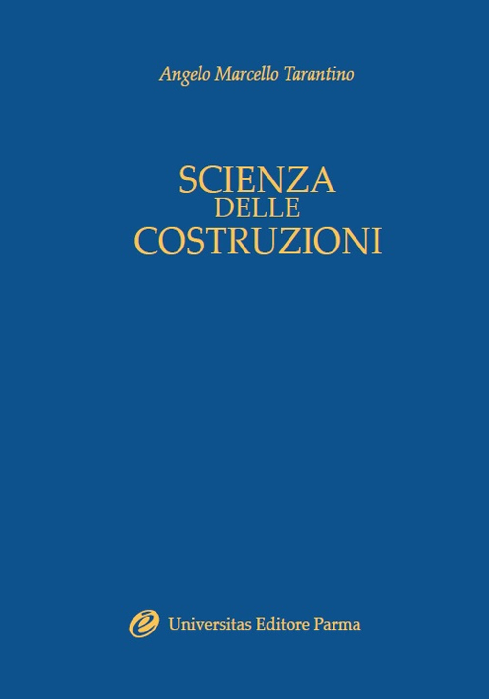 Scienza delle costruzioni. Introduzione alla teoria dell'elasticità