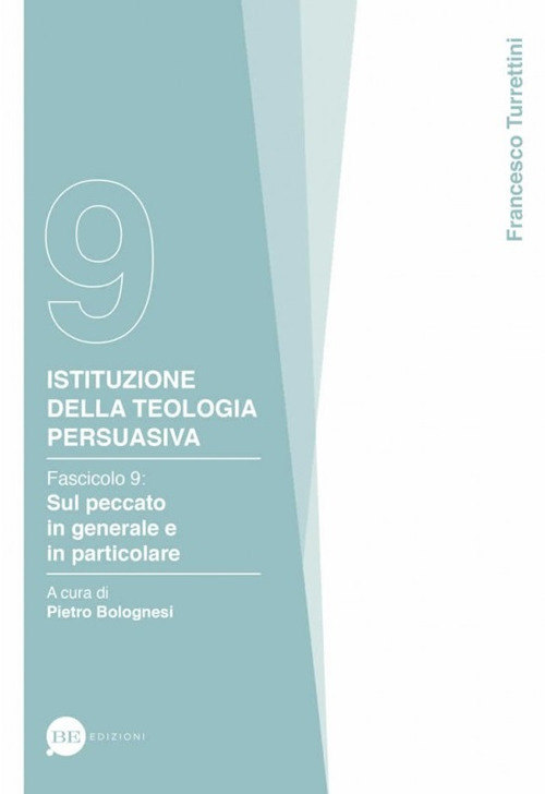 Istituzione della teologia persuasiva. Vol. 9: Sul peccato in generale e in particolare