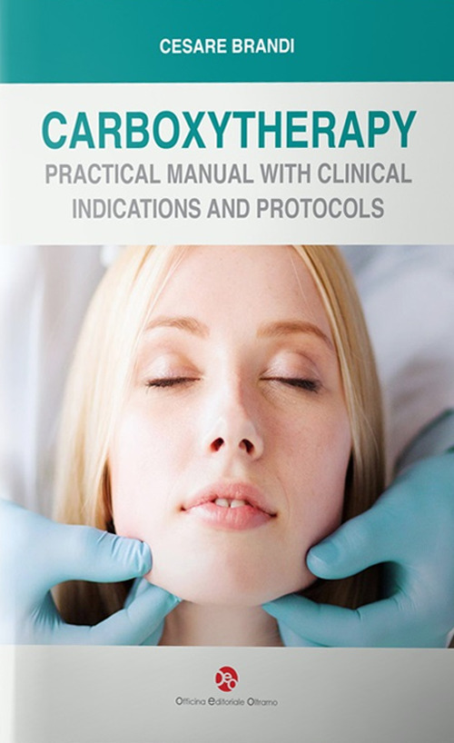 Carboxytherapy. Practical manual with clinical indications and protocols