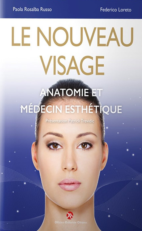 Le nouveau visage. Anatomie et médecin esthétique