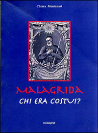 Malagrida, chi era costui?