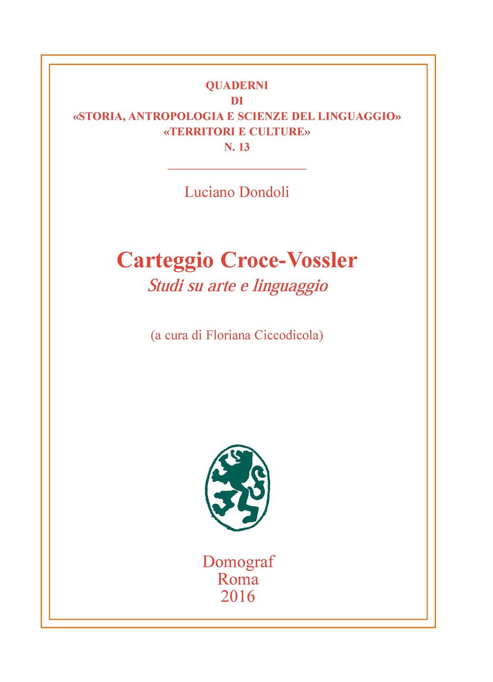 Carteggio Croce-Vossler. Studi su arte e linguaggio