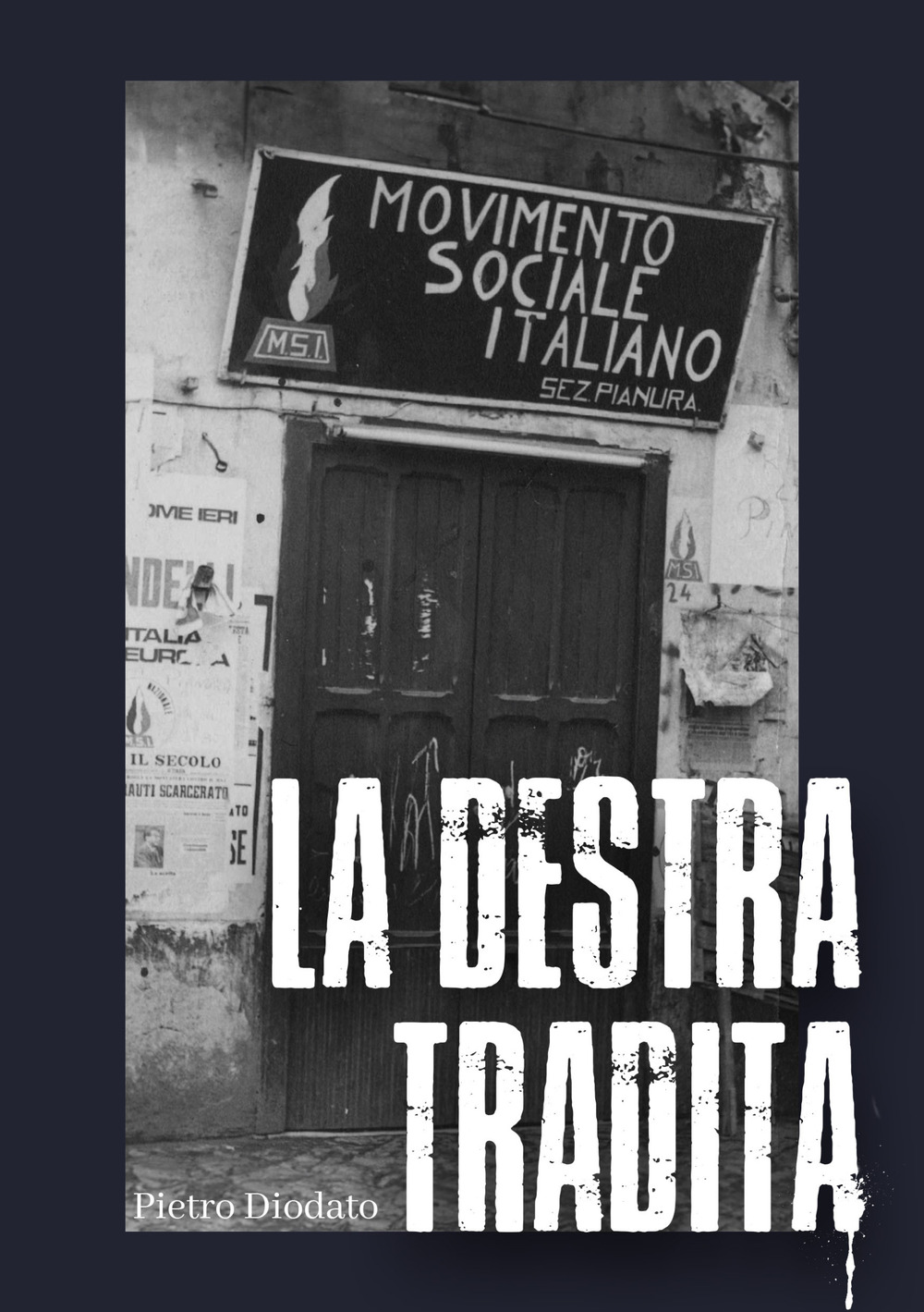 La Destra tradita. Ediz. integrale