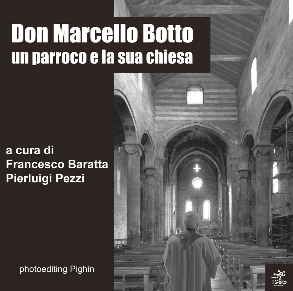 Don Marcello Botto. Un parroco e la sua chiesa