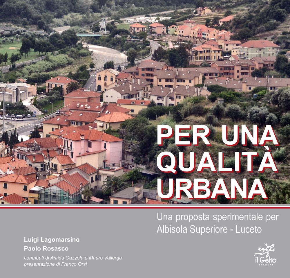 Per una qualità urbana. Una proposta sperimentale per Albisola Superiore-Luceto