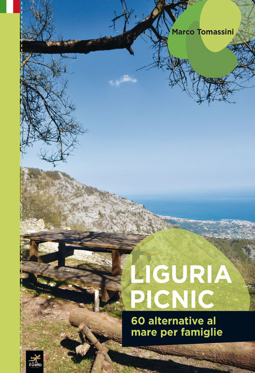 Liguria picnic. 60 alternative al mare per famiglie