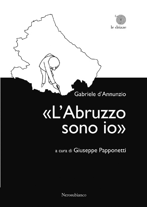 «L'Abruzzo sono io»