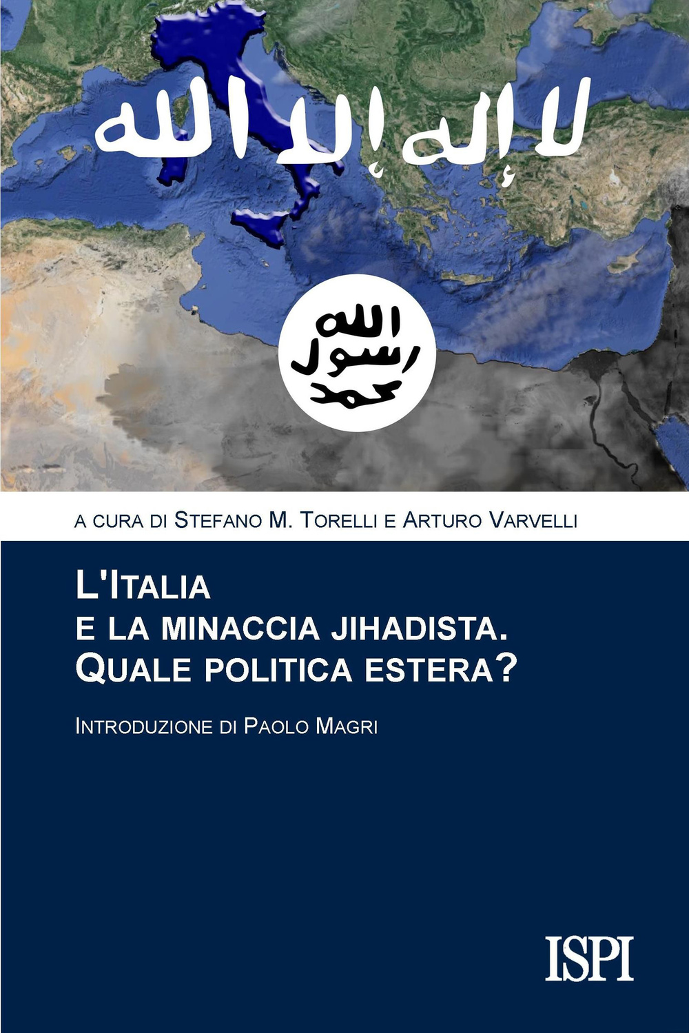 L'Italia e la minaccia jihadista. Quale politica estera?