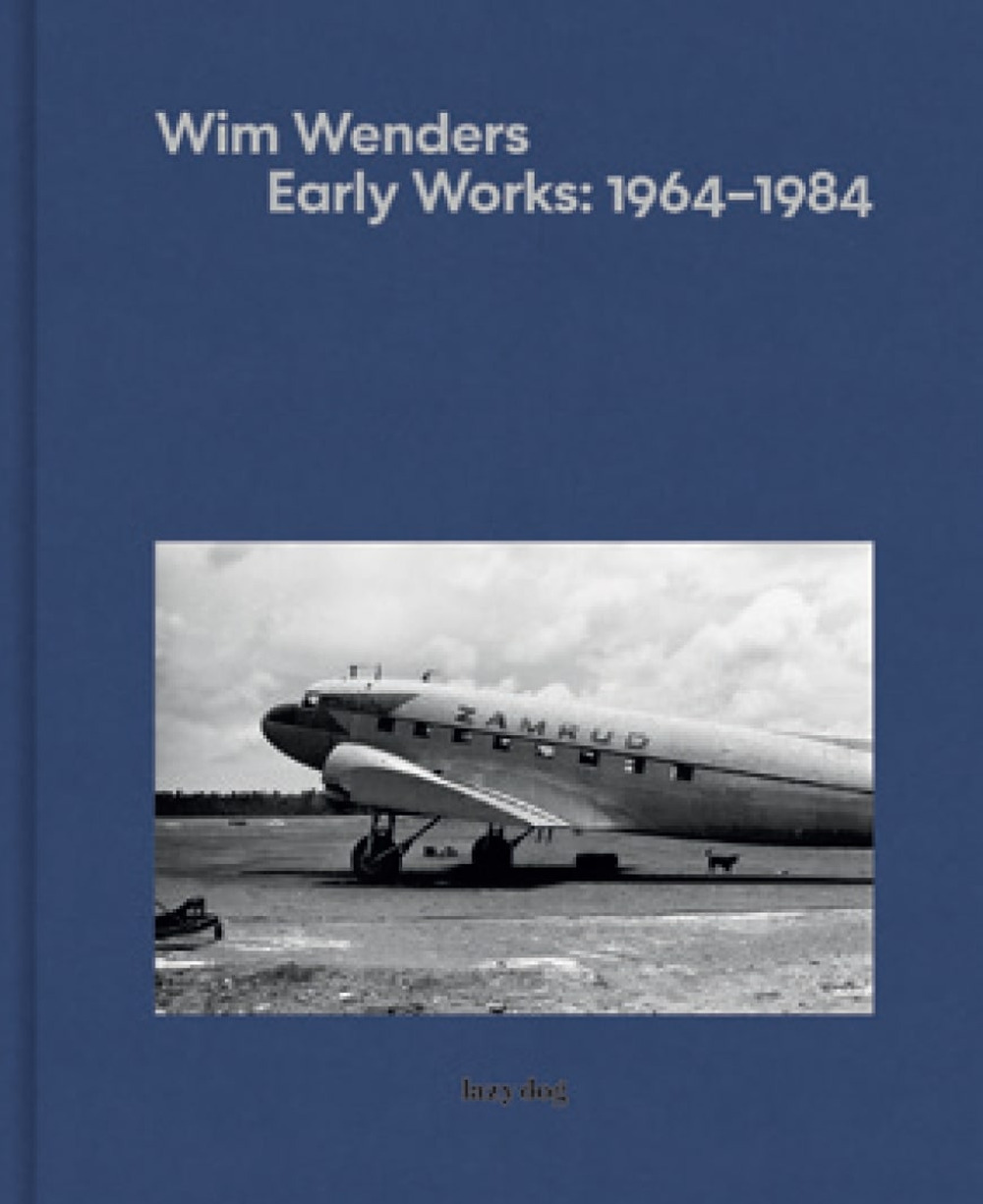 Wim Wenders. Early works: 1964-1984. Ediz. italiana e inglese