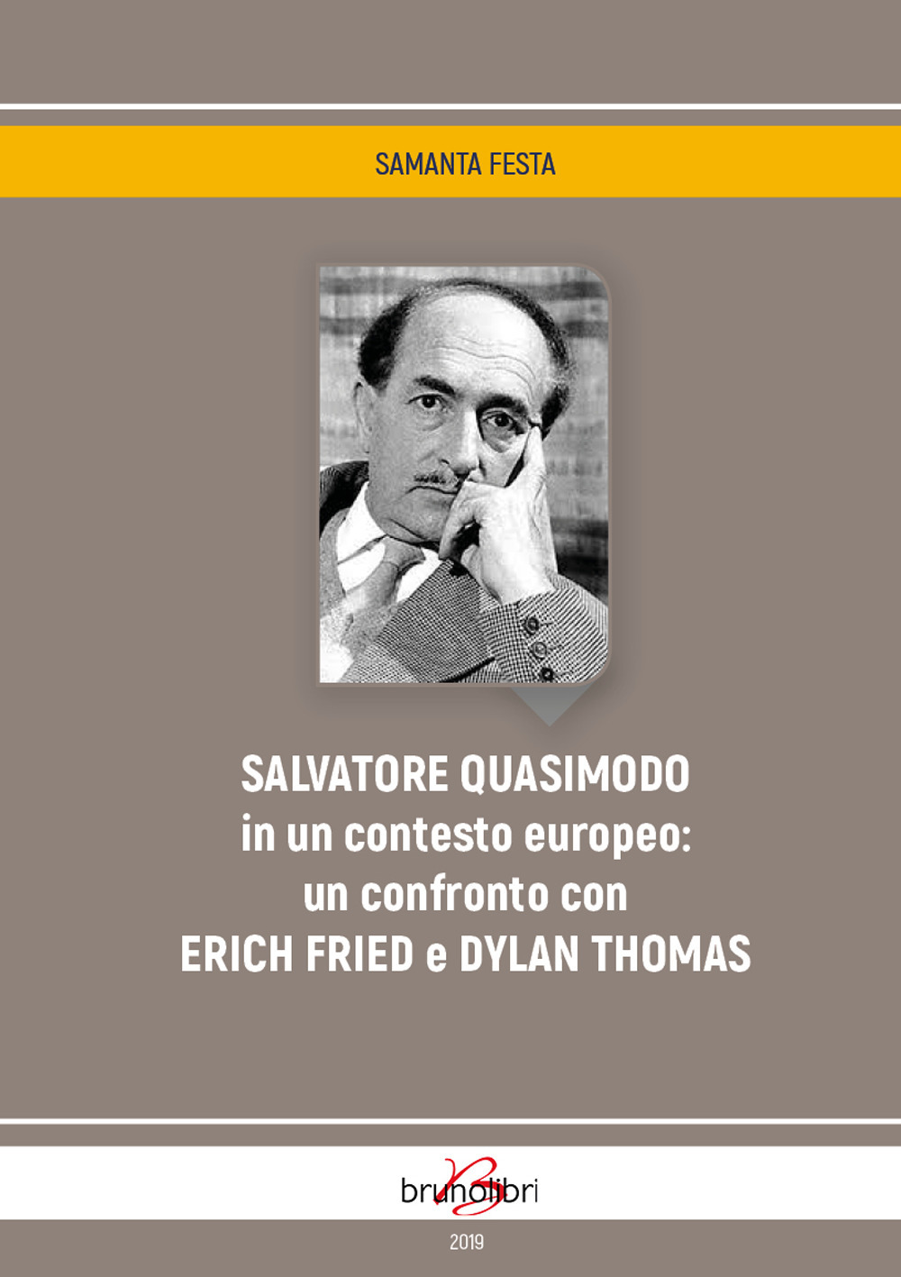 Salvatore Quasimodo in un contesto europeo:un confronto con Erich Fried e Dylan Thomas