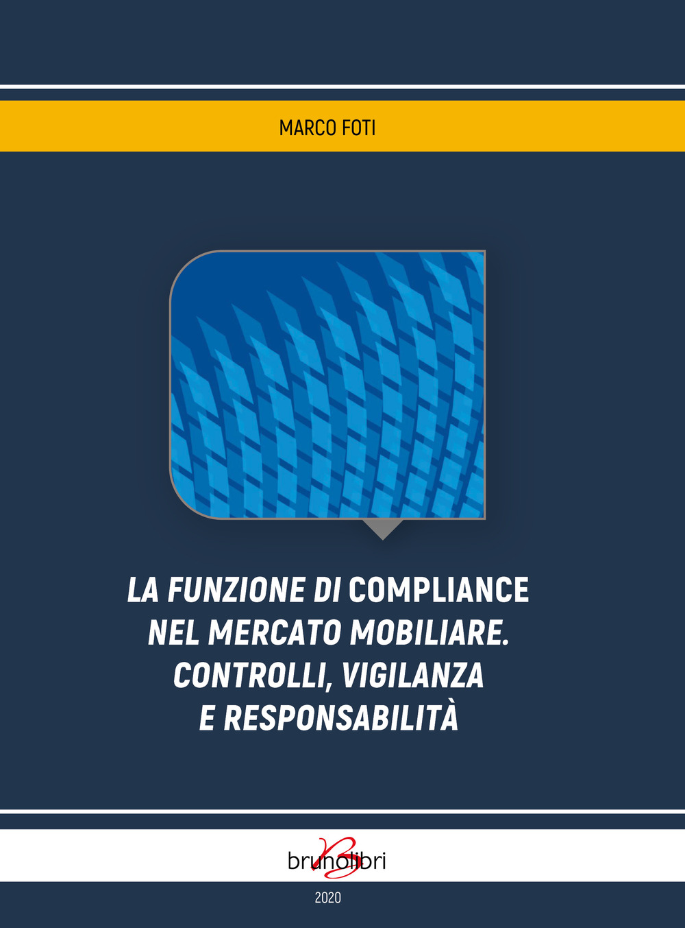 La funzione di compliance nel mercato mobiliare. Controlli, vigilanza e responsabilità