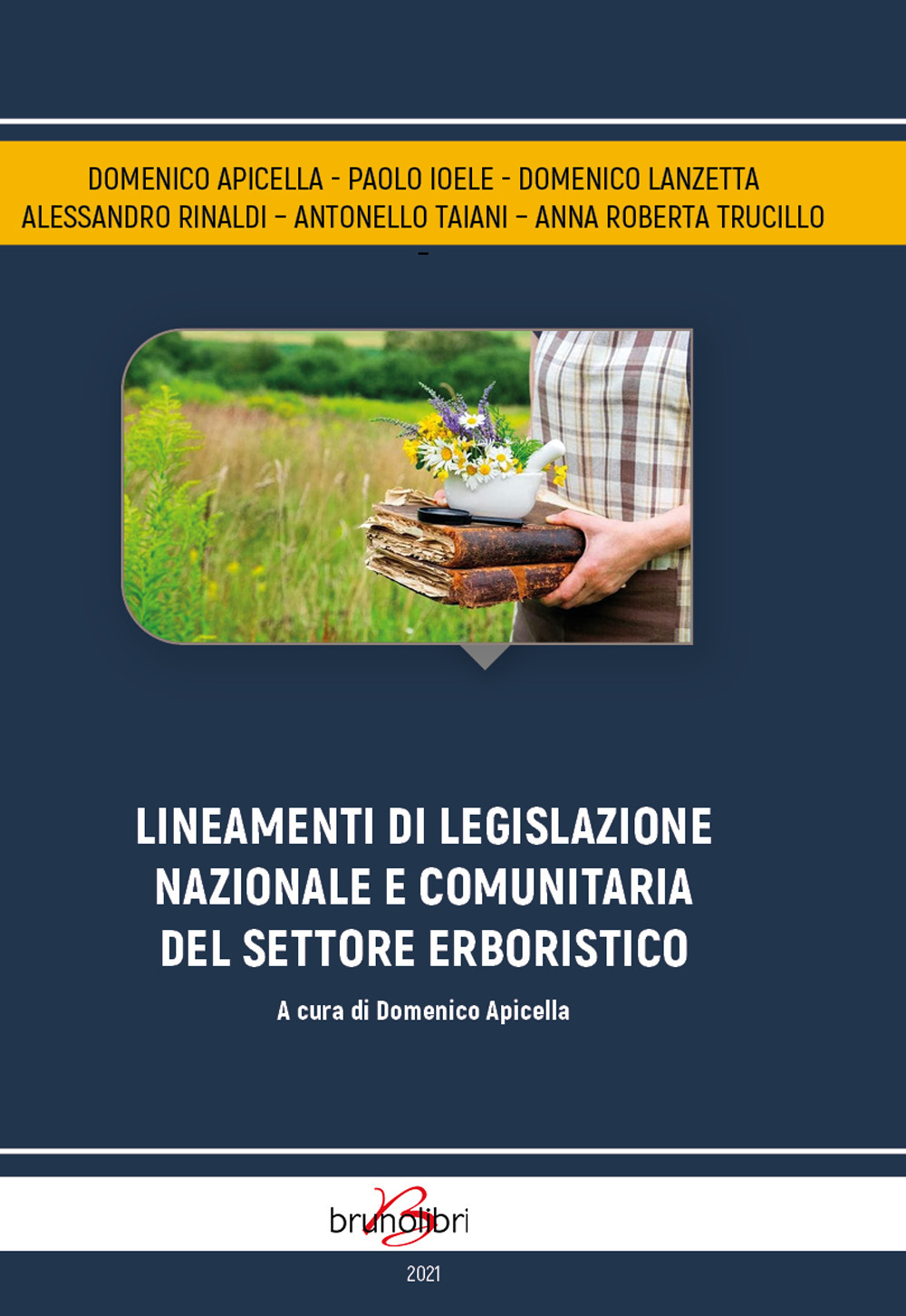 Lineamenti di legislazione nazionale e comunitaria del settore erboristico